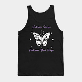 Embrace Change, Embrace Your Wings Butterfly Tank Top